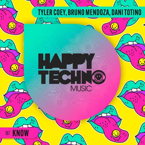 Tyler Coey, Bruno Mendoza, Dani Totino - Know [HTM187]